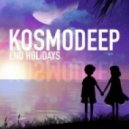 KosmoDeep - End Holidays (Original mix)