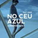 Pat Siaz - No Céu Azul (Original Mix)