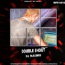 DJ MAISKII - DOUBLE SHOUT (июнь 2014)