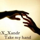 DJ AleX_Xandr - Take my hand (Original mix)