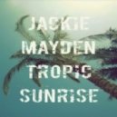 Jackie Mayden - Tropic Sunrise