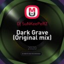 Dj SuNKeePeRZ - Dark Grave (Original mix)