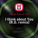 Dagas feat al l bo - I think about You (R.G. remix)