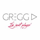 Gregg.D - I'm Just Playin' Episode 005
