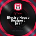 Dj Vader - Electro House Beatport (#2)