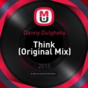 Danny Dulgheru - Think (Original Mix)
