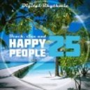 Digital Rhythmic - Beach, Sun & Happy People 25 (Studio Live Mix)