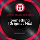 United House Brothers - Something