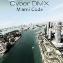 Cyber DMX - Miami Code ()