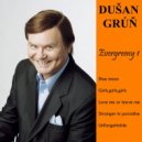 DUŠAN GRÚŇ - Si mojim slnkom