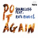 Shameless & Rafa Rangel - Do it Again (Extended)