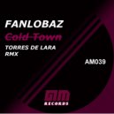 Fanlobaz - Cold Town (Torres de Lara Remix)