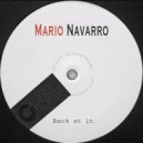 Mario Navarro - Back at it (Original Mix)