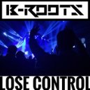 B-Roots - Lose Control