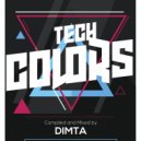 Dimta - Tech Colors #18 (Compiled and Mixed by Dimta)
