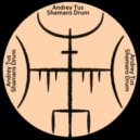 AndreyTus - Shamans Drum vol 73