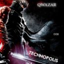 QWAZAR - Technopolis #008 (Music Podcast)