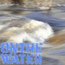 MusicMasterXC - On The Water
