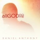 Daniel Anthony - It\'s All Good (Original Mix)