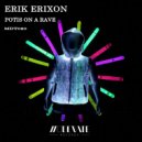 Erik Erixon - Potis on a Rave (Original Mix)