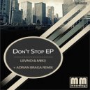 Levno & Mik3 - Don\'t Stop (Original Mix)