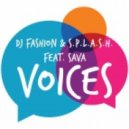 Dj Fashion & S.p.l.a.s.h. feat. Sava - Voices (Original mix)