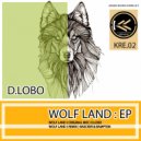 D.Lobo - Wolf Land (Original Mix)