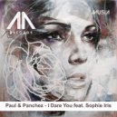 Paul & Panchez & Sophie Iris - I Dare You (feat. Sophie Iris)