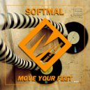 Softmal - Move Your Feet (Original Mix)