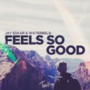 Jay Eskar & Waterbeld - Feels So Good (Radio Edit)
