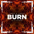 Lhotse & Vaxxe - Burn (feat. Vaxxe)