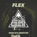 Kush 3D & Mobster - Flex