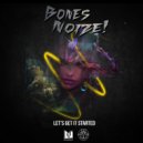 Bones Noize - Let\'s get it Started (Original Mix)