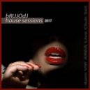 bRUJOdJ - 4am VIP Area Live Club Set (House Sessions 2017)
