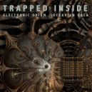 Electronic Opium & Octavian Boca - Trapped inside (Original Mix)