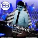 Ilya Calvados - In The Music (Original Radio Mix) (Original Mix)