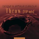 Derzky & Arthur d\'Amour - Throw (VIP Mix)