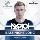 AXPLOT - Bass Night Long 021 (Guest Mix By Vndy Vndy) (07.06.2017) (Radio Show)