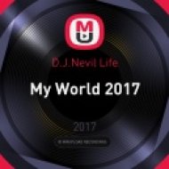 D.J.Nevil Life - My World 2017
