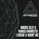 Andre Olly & Thiago Favaretto - I Know U Want Me (Original Mix)