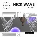 Nick Wave - X-Ray (Vocal Mix)