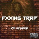 Kei Kohara - Fuxxing Kill You (Original Mix)