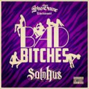 Sol~N~Hus - Bad Bitches
