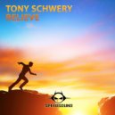 Tony Schwery - Believe (Original Mix)