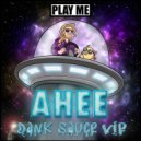 Ahee - Dank Sauce