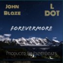 John Blaze & L Dot - For Evermore (Original Mix)