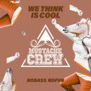 NoBass NoFun - We Think Is Cool
