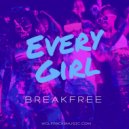 Breakfree - Every Girl