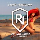 Jey Indahouse & Daizmar - La Diva Venezolana (feat. Daizmar) (Indub Mix)
