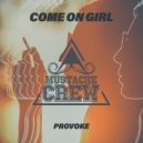 Provoke - Come On Girl (Original Mix)